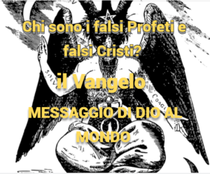 Chi sono i falsi Profeti e falsi Cristi?